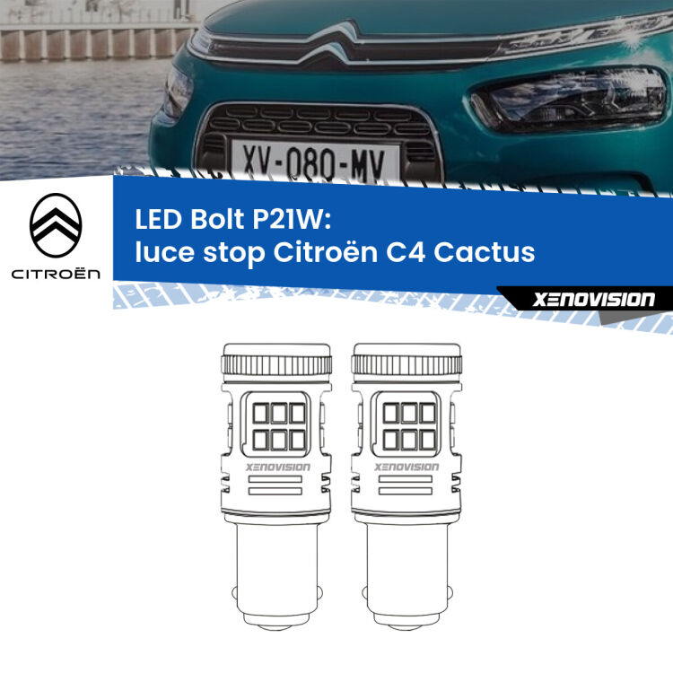 <strong>Luce Stop LED per Citroën C4 Cactus</strong>  2014 in poi. Coppia lampade <strong>P21W</strong> modello Bolt canbus.