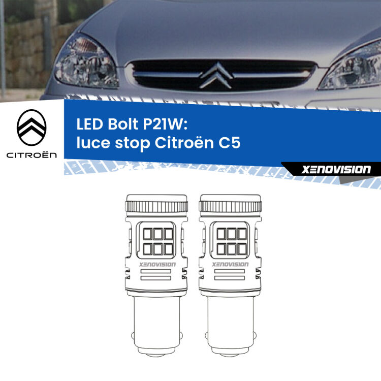 <strong>Luce Stop LED per Citroën C5</strong>  2001 - 2004. Coppia lampade <strong>P21W</strong> modello Bolt canbus.