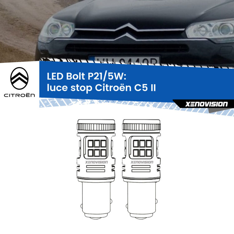 <strong>Luce Stop LED per Citroën C5</strong> II 2008 - 2014. Coppia lampade <strong>P21/5W</strong> modello Bolt canbus.