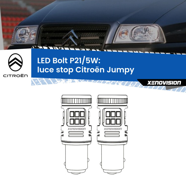 <strong>Luce Stop LED per Citroën Jumpy</strong>  1994 - 2005. Coppia lampade <strong>P21/5W</strong> modello Bolt canbus.