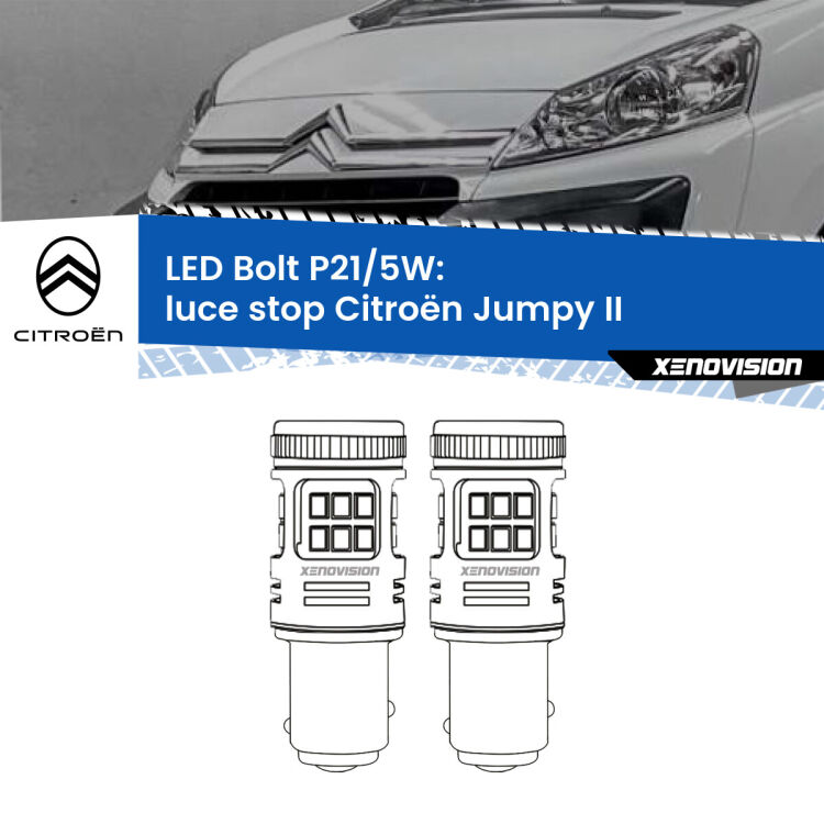 <strong>Luce Stop LED per Citroën Jumpy</strong> II 2006 - 2015. Coppia lampade <strong>P21/5W</strong> modello Bolt canbus.