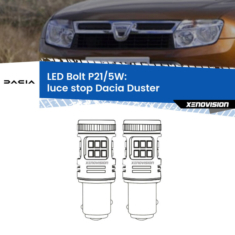 <strong>Luce Stop LED per Dacia Duster</strong>  prima serie. Coppia lampade <strong>P21/5W</strong> modello Bolt canbus.