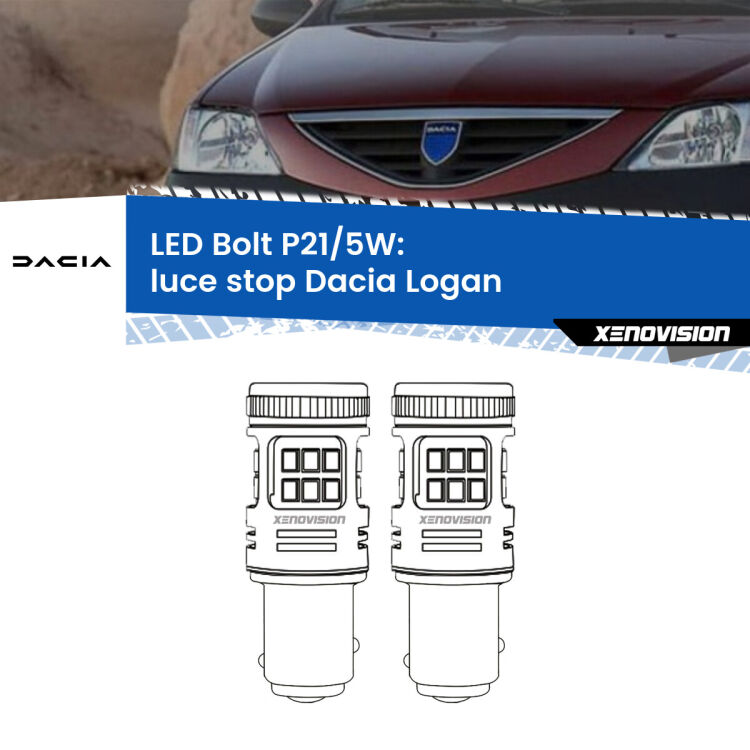 <strong>Luce Stop LED per Dacia Logan</strong>  2004 - 2011. Coppia lampade <strong>P21/5W</strong> modello Bolt canbus.