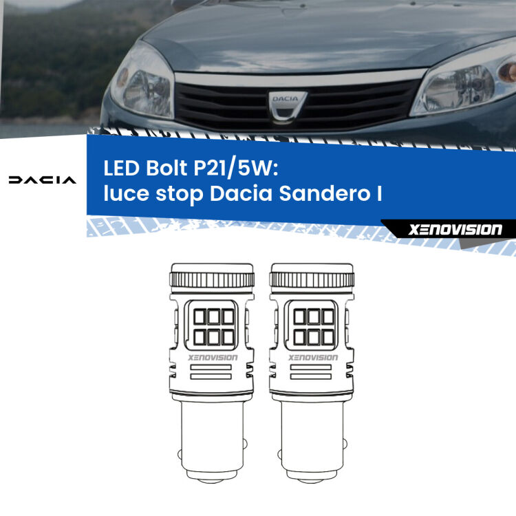 <strong>Luce Stop LED per Dacia Sandero I</strong>  2008 - 2012. Coppia lampade <strong>P21/5W</strong> modello Bolt canbus.