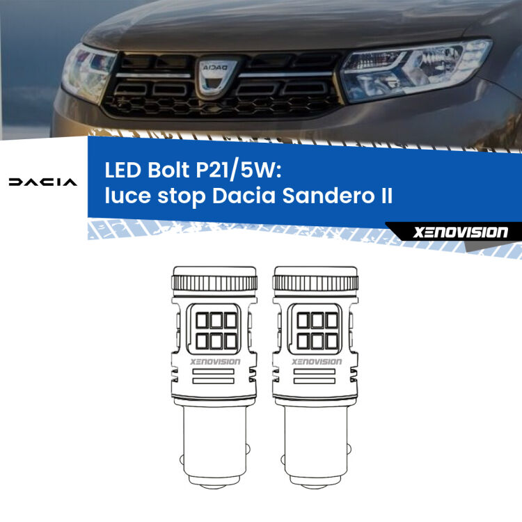 <strong>Luce Stop LED per Dacia Sandero II</strong>  2012 in poi. Coppia lampade <strong>P21/5W</strong> modello Bolt canbus.