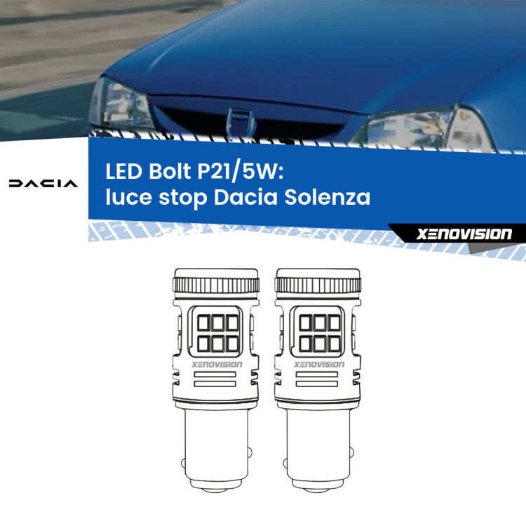 <strong>Luce Stop LED per Dacia Solenza</strong>  2003 in poi. Coppia lampade <strong>P21/5W</strong> modello Bolt canbus.