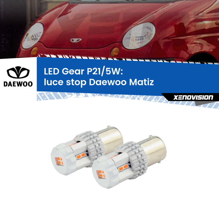 <strong>Luce Stop LED per Daewoo Matiz</strong>  1998 - 2005. Due lampade <strong>P21/5W</strong> rosse non canbus modello Gear.