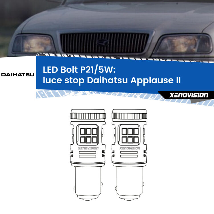 <strong>Luce Stop LED per Daihatsu Applause</strong> II 1997 - 2000. Coppia lampade <strong>P21/5W</strong> modello Bolt canbus.