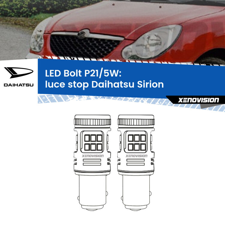 <strong>Luce Stop LED per Daihatsu Sirion</strong>  2005 - 2008. Coppia lampade <strong>P21/5W</strong> modello Bolt canbus.