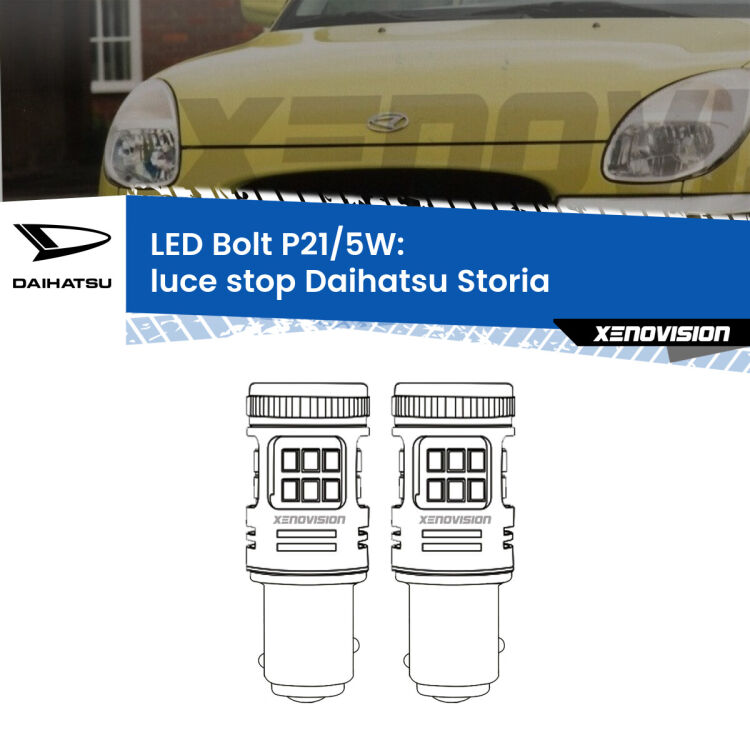 <strong>Luce Stop LED per Daihatsu Storia</strong>  1998 - 2005. Coppia lampade <strong>P21/5W</strong> modello Bolt canbus.