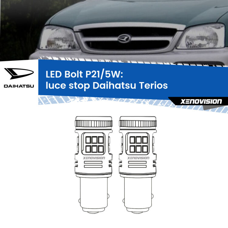 <strong>Luce Stop LED per Daihatsu Terios</strong>  1997 - 2005. Coppia lampade <strong>P21/5W</strong> modello Bolt canbus.