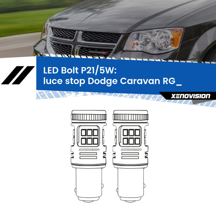 <strong>Luce Stop LED per Dodge Caravan</strong> RG_ 2000 - 2007. Coppia lampade <strong>P21/5W</strong> modello Bolt canbus.