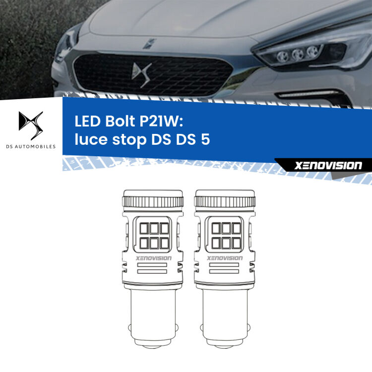 <strong>Luce Stop LED per DS DS 5</strong>  2015 in poi. Coppia lampade <strong>P21W</strong> modello Bolt canbus.