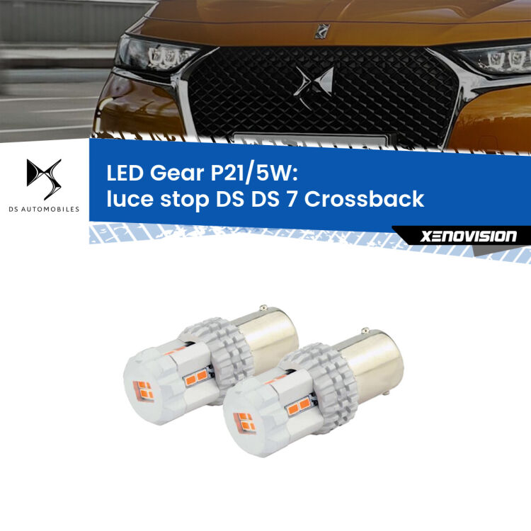 <strong>Luce Stop LED per DS DS 7 Crossback</strong>  2017 in poi. Due lampade <strong>P21/5W</strong> rosse non canbus modello Gear.