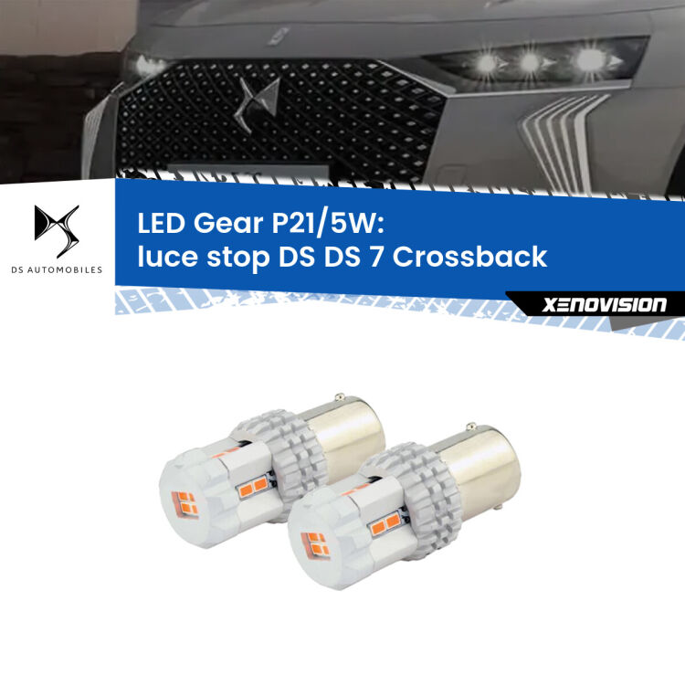 <strong>Luce Stop LED per DS DS 7 Crossback</strong>  2022 in poi. Due lampade <strong>P21/5W</strong> rosse non canbus modello Gear.