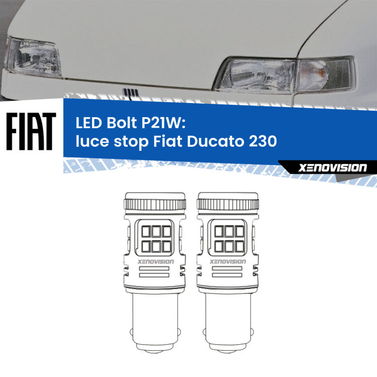 <strong>Luce Stop LED per Fiat Ducato</strong> 230 1994 - 2002. Coppia lampade <strong>P21W</strong> modello Bolt canbus.