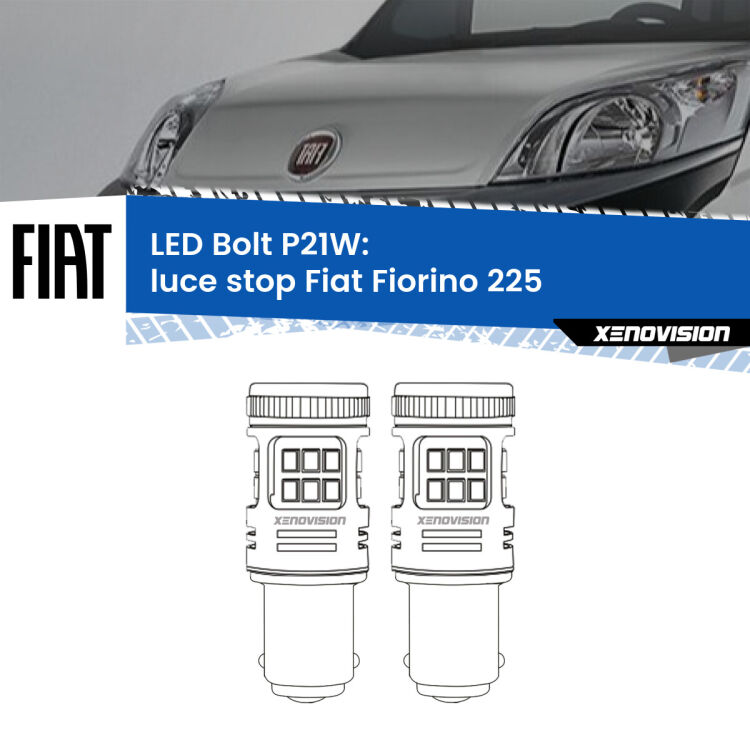 <strong>Luce Stop LED per Fiat Fiorino</strong> 225 2008 - 2021. Coppia lampade <strong>P21W</strong> modello Bolt canbus.