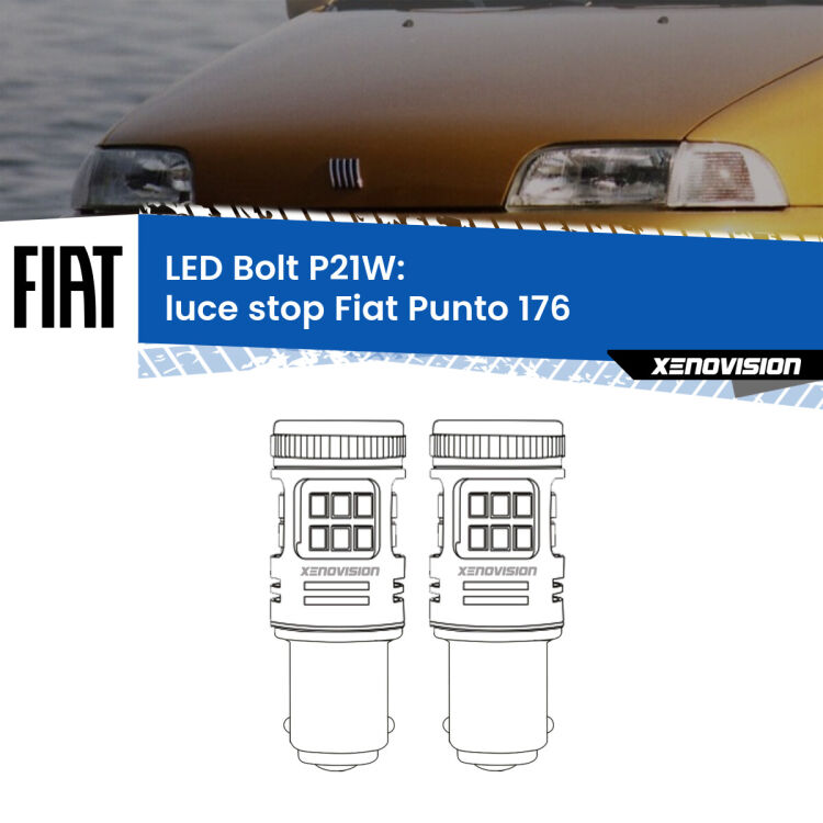 <strong>Luce Stop LED per Fiat Punto</strong> 176 1993 - 1999. Coppia lampade <strong>P21W</strong> modello Bolt canbus.