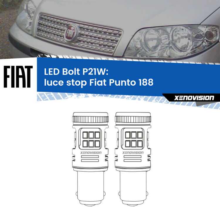 <strong>Luce Stop LED per Fiat Punto</strong> 188 1999 - 2010. Coppia lampade <strong>P21W</strong> modello Bolt canbus.