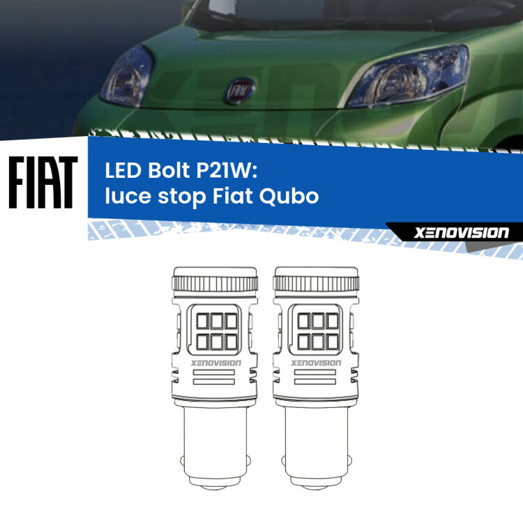 <strong>Luce Stop LED per Fiat Qubo</strong>  2008 - 2021. Coppia lampade <strong>P21W</strong> modello Bolt canbus.