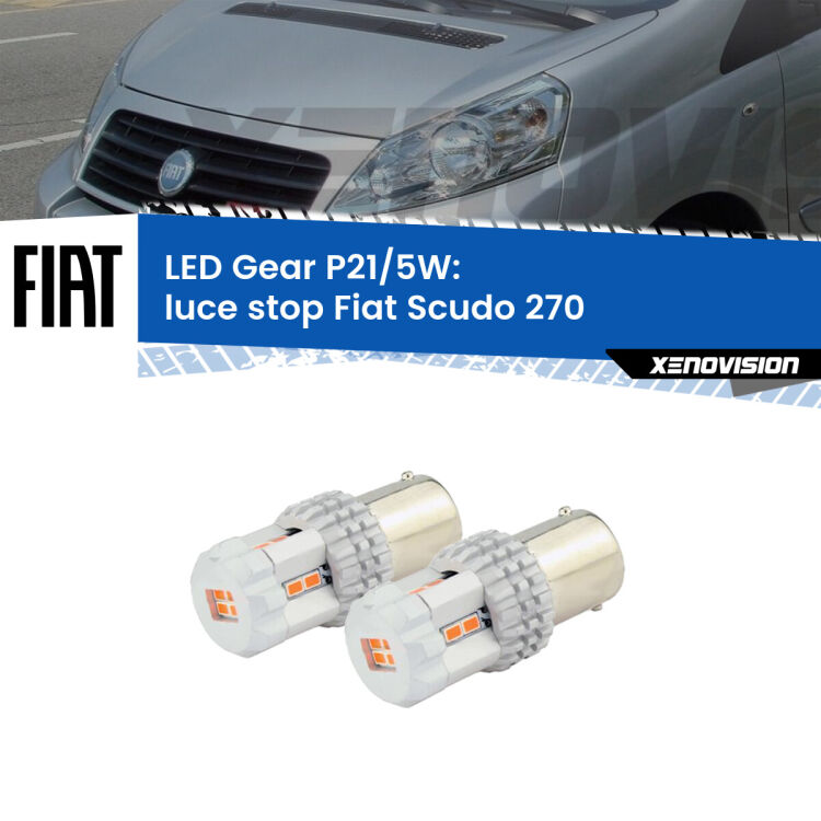 <strong>Luce Stop LED per Fiat Scudo</strong> 270 2007 - 2016. Due lampade <strong>P21/5W</strong> rosse non canbus modello Gear.