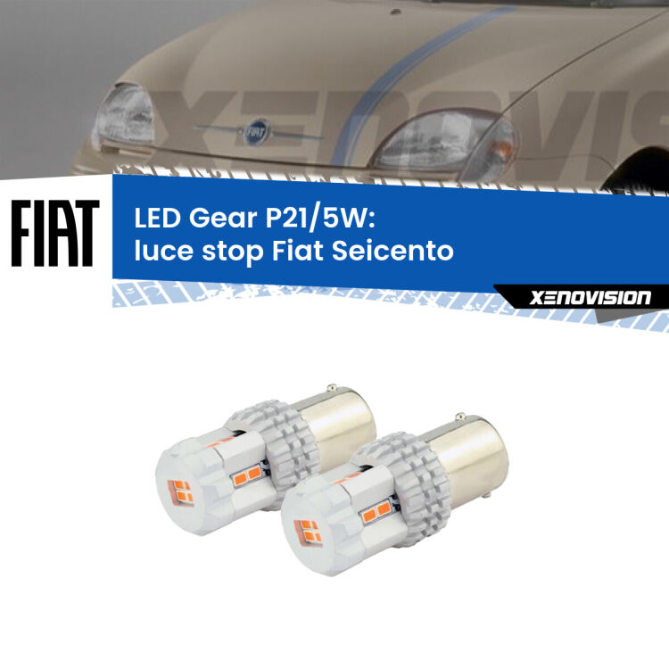 <strong>Luce Stop LED per Fiat Seicento</strong>  1998 - 2010. Due lampade <strong>P21/5W</strong> rosse non canbus modello Gear.