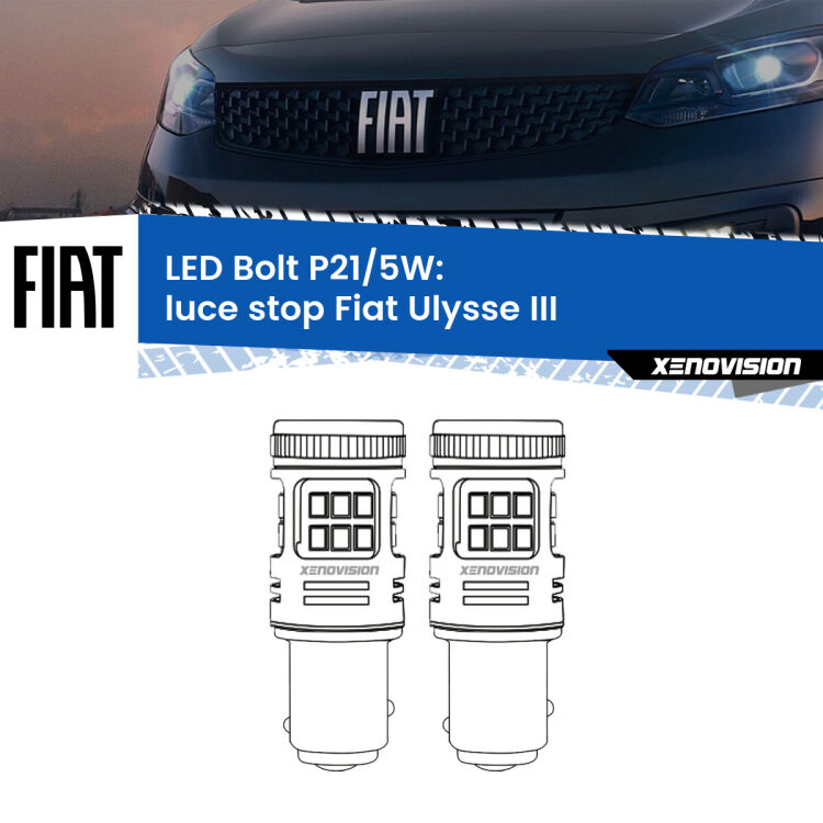 <strong>Luce Stop LED per Fiat Ulysse</strong> III 2022 in poi. Coppia lampade <strong>P21/5W</strong> modello Bolt canbus.