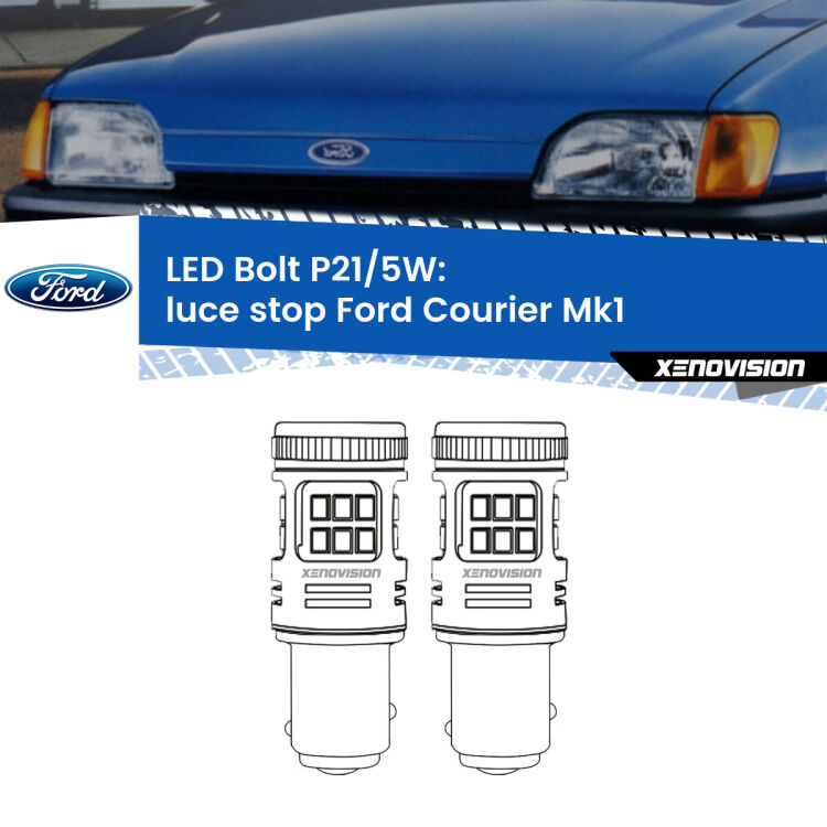 <strong>Luce Stop LED per Ford Courier</strong> Mk1 1991 - 1995. Coppia lampade <strong>P21/5W</strong> modello Bolt canbus.