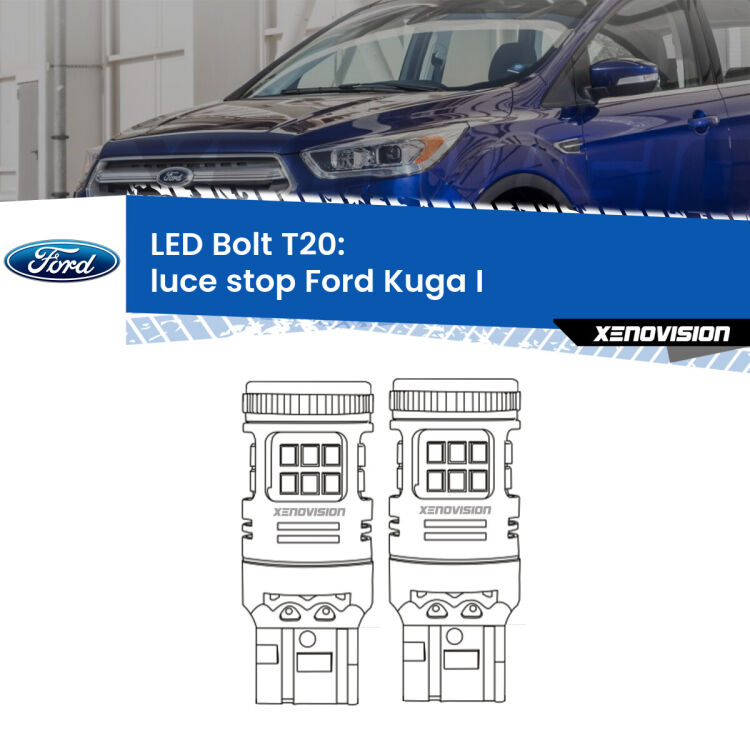 <strong>Luce Stop LED per Ford Kuga I</strong>  2008 - 2012. Coppia lampade <strong>T20</strong> modello Bolt canbus.