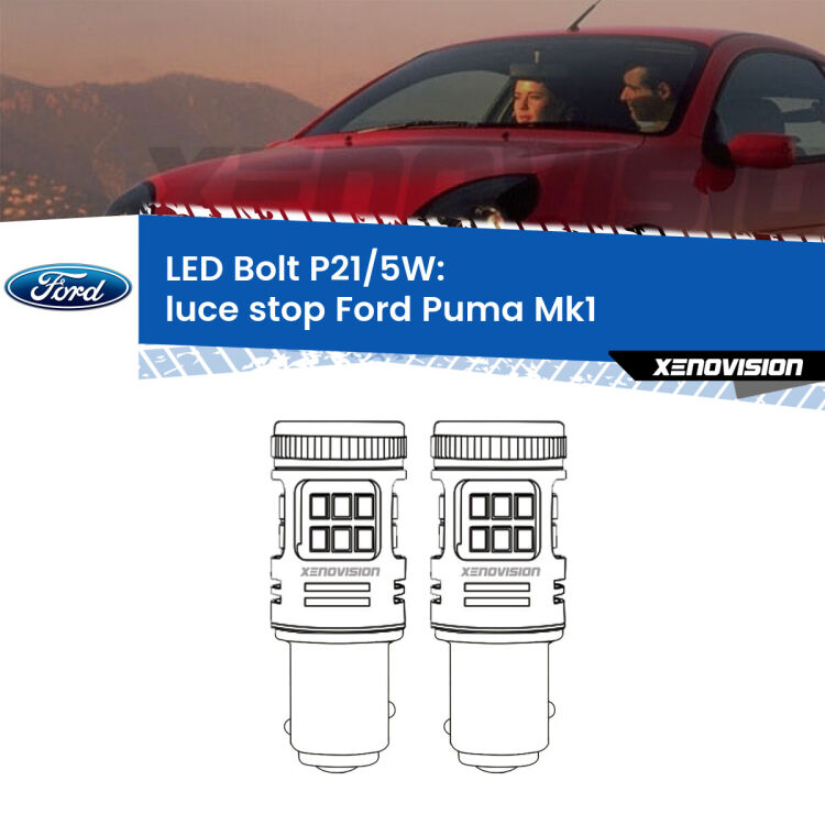 <strong>Luce Stop LED per Ford Puma</strong> Mk1 1997 - 2002. Coppia lampade <strong>P21/5W</strong> modello Bolt canbus.