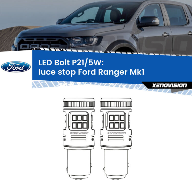 <strong>Luce Stop LED per Ford Ranger</strong> Mk1 2005 - 2006. Coppia lampade <strong>P21/5W</strong> modello Bolt canbus.