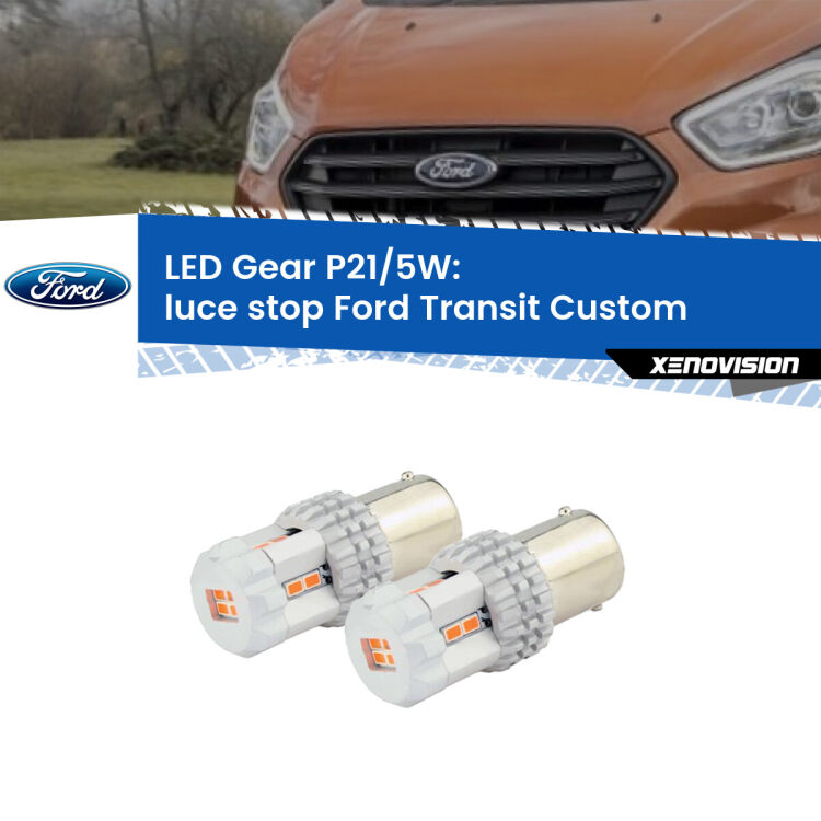 <strong>Luce Stop LED per Ford Transit Custom</strong>  2012 - 2022. Due lampade <strong>P21/5W</strong> rosse non canbus modello Gear.