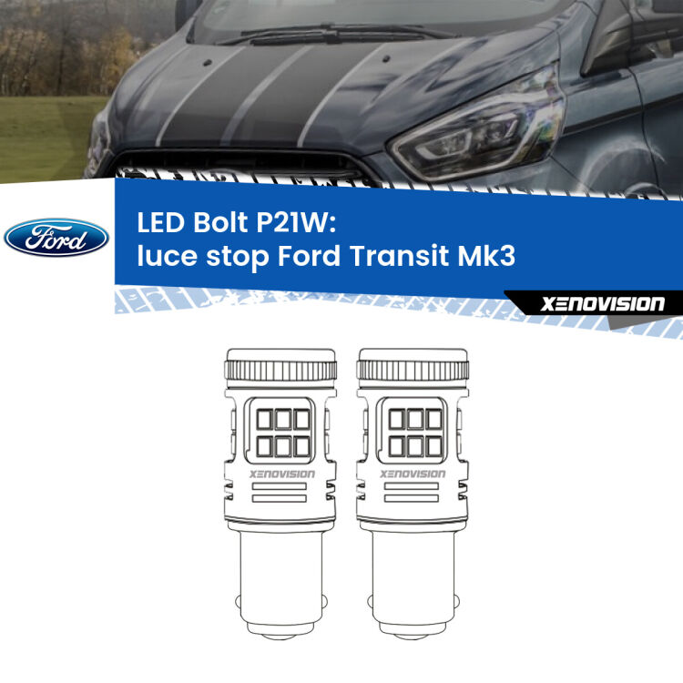 <strong>Luce Stop LED per Ford Transit</strong> Mk3 2000 - 2013. Coppia lampade <strong>P21W</strong> modello Bolt canbus.