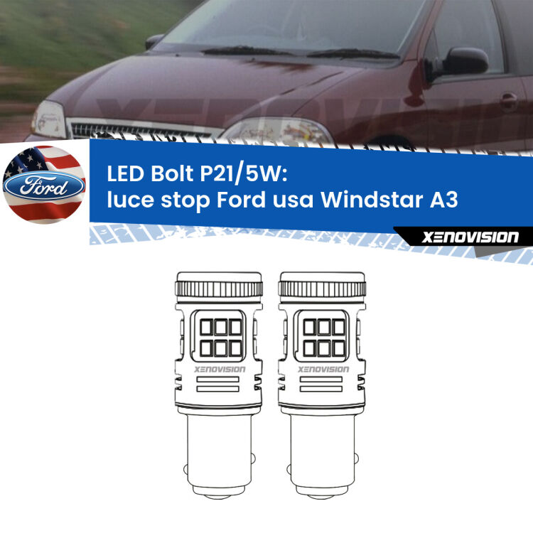 <strong>Luce Stop LED per Ford usa Windstar</strong> A3 1995 - 2000. Coppia lampade <strong>P21/5W</strong> modello Bolt canbus.