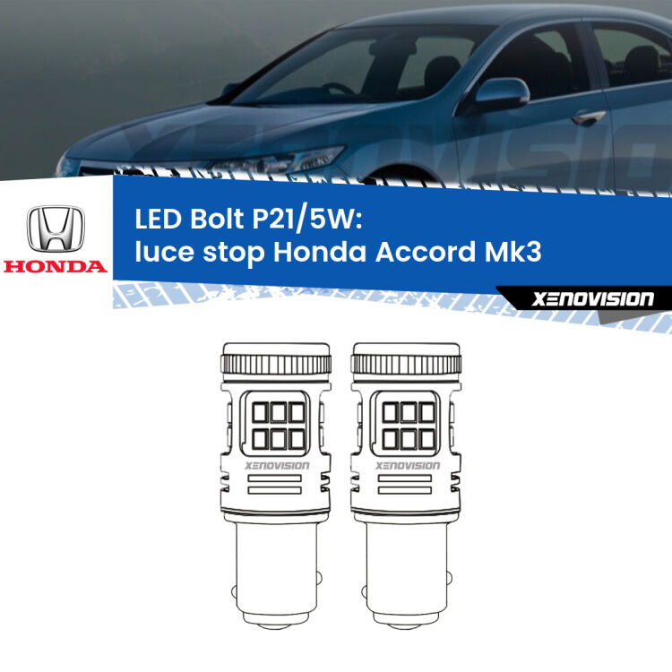 <strong>Luce Stop LED per Honda Accord</strong> Mk3 1985 - 1989. Coppia lampade <strong>P21/5W</strong> modello Bolt canbus.