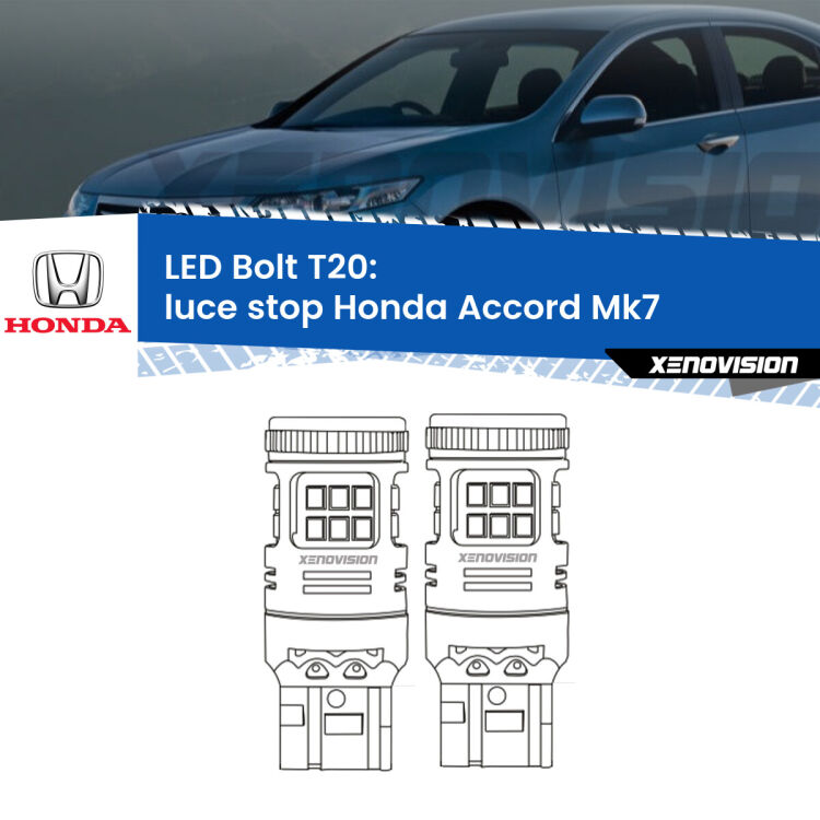 <strong>Luce Stop LED per Honda Accord</strong> Mk7 2002 - 2007. Coppia lampade <strong>T20</strong> modello Bolt canbus.