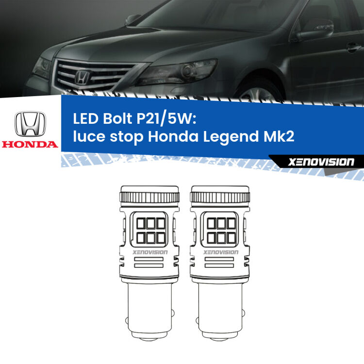 <strong>Luce Stop LED per Honda Legend</strong> Mk2 1991 - 1996. Coppia lampade <strong>P21/5W</strong> modello Bolt canbus.