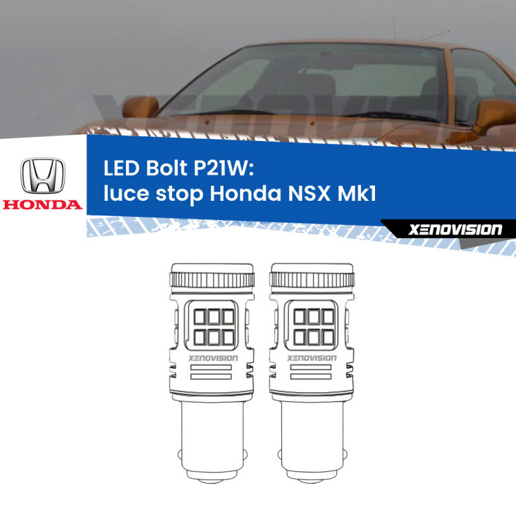 <strong>Luce Stop LED per Honda NSX</strong> Mk1 1990 - 2000. Coppia lampade <strong>P21W</strong> modello Bolt canbus.