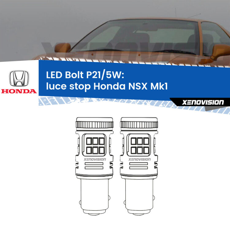 <strong>Luce Stop LED per Honda NSX</strong> Mk1 2001 - 2005. Coppia lampade <strong>P21/5W</strong> modello Bolt canbus.