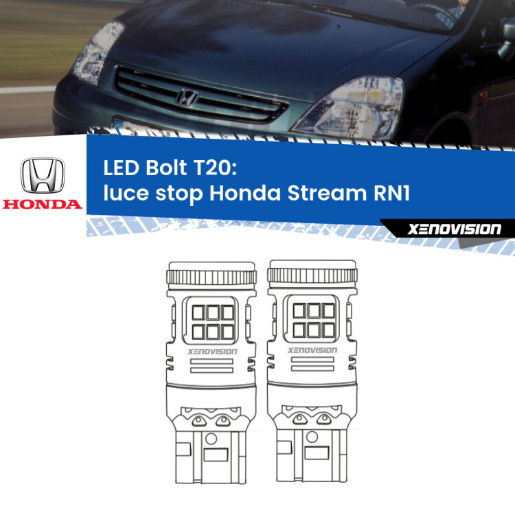 <strong>Luce Stop LED per Honda Stream</strong> RN1 2001 - 2006. Coppia lampade <strong>T20</strong> modello Bolt canbus.