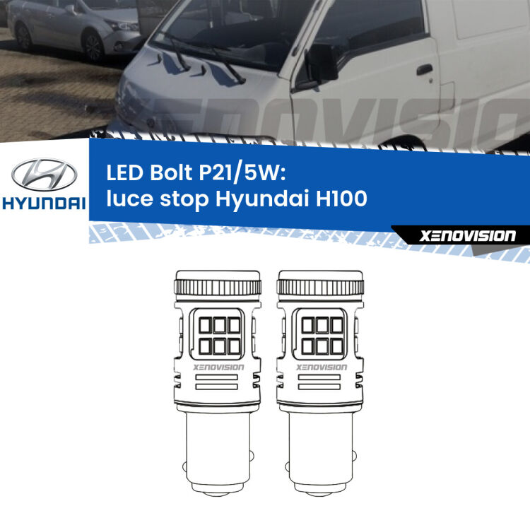 <strong>Luce Stop LED per Hyundai H100</strong>  1994 - 2000. Coppia lampade <strong>P21/5W</strong> modello Bolt canbus.