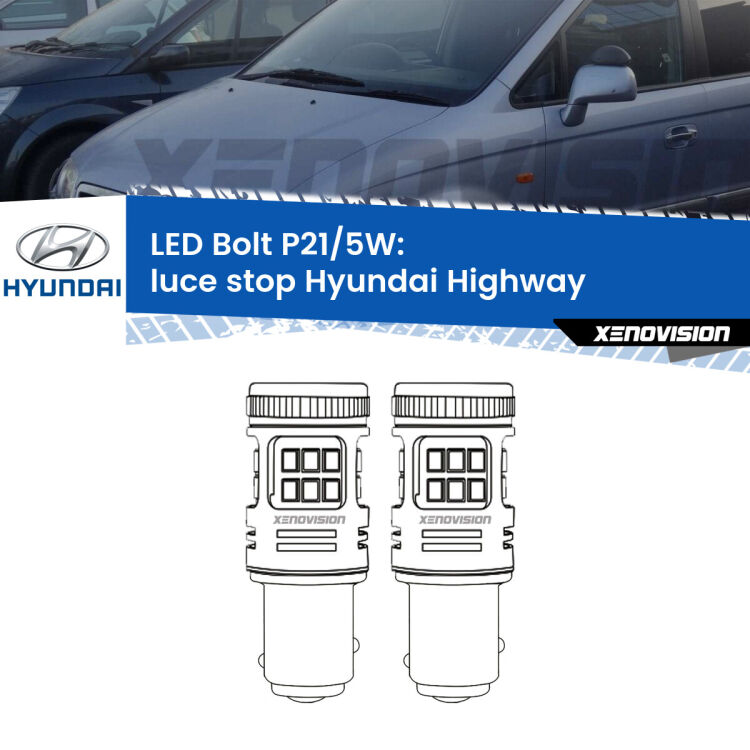 <strong>Luce Stop LED per Hyundai Highway</strong>  2000 - 2004. Coppia lampade <strong>P21/5W</strong> modello Bolt canbus.