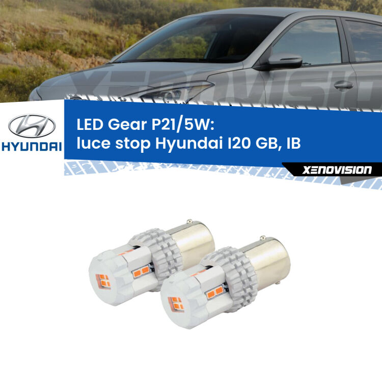 <strong>Luce Stop LED per Hyundai I20</strong> GB, IB 2014 in poi. Due lampade <strong>P21/5W</strong> rosse non canbus modello Gear.