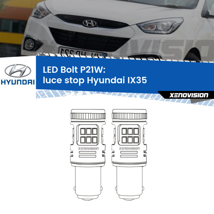 <strong>Luce Stop LED per Hyundai IX35</strong>  2014 - 2015. Coppia lampade <strong>P21W</strong> modello Bolt canbus.