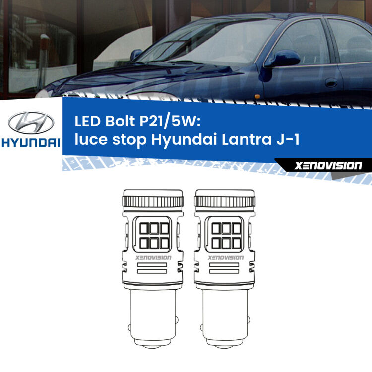 <strong>Luce Stop LED per Hyundai Lantra</strong> J-1 1990 - 1995. Coppia lampade <strong>P21/5W</strong> modello Bolt canbus.