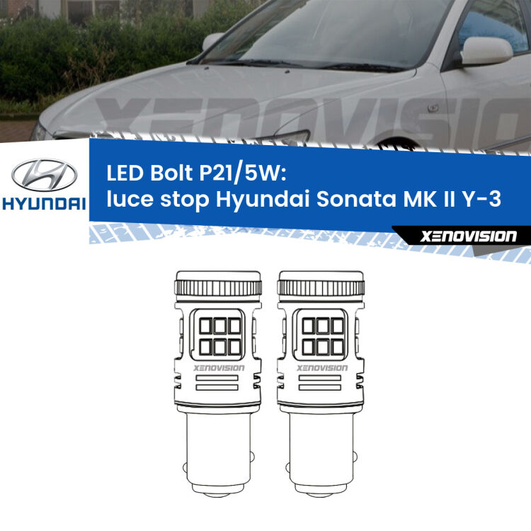 <strong>Luce Stop LED per Hyundai Sonata MK II</strong> Y-3 1993 - 1998. Coppia lampade <strong>P21/5W</strong> modello Bolt canbus.