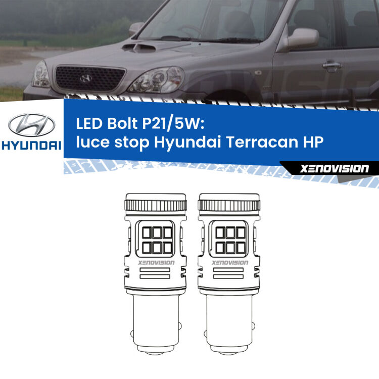 <strong>Luce Stop LED per Hyundai Terracan</strong> HP 2001 - 2006. Coppia lampade <strong>P21/5W</strong> modello Bolt canbus.