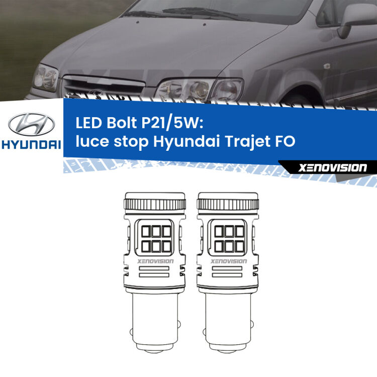 <strong>Luce Stop LED per Hyundai Trajet</strong> FO 2000 - 2008. Coppia lampade <strong>P21/5W</strong> modello Bolt canbus.