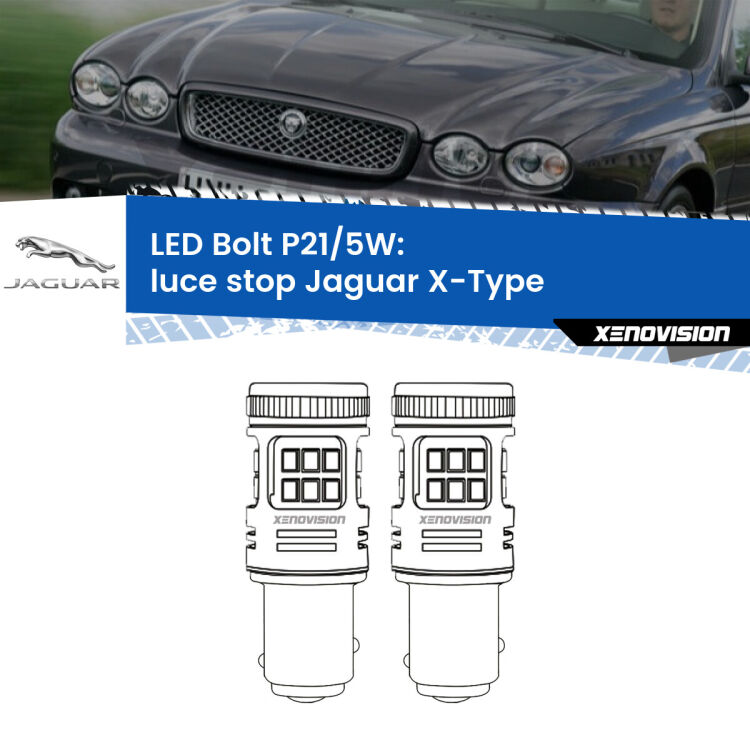 <strong>Luce Stop LED per Jaguar X-Type</strong>  2001 - 2009. Coppia lampade <strong>P21/5W</strong> modello Bolt canbus.