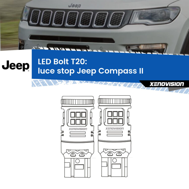 <strong>Luce Stop LED per Jeep Compass</strong> II 2017 in poi. Coppia lampade <strong>T20</strong> modello Bolt canbus.